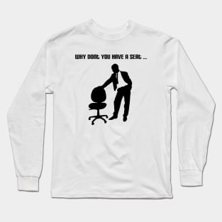 Dont You Have A Seat Chris Hansen Long Sleeve T-Shirt